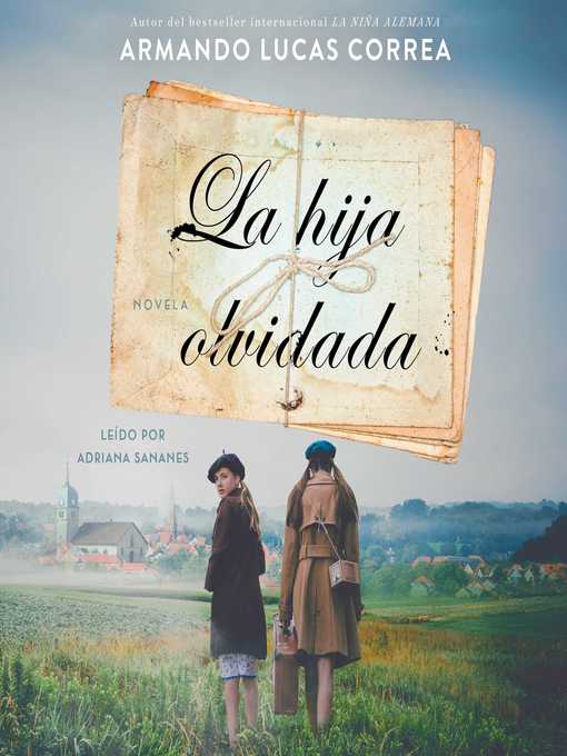 Title details for La hija olvidada / Daughter's Tale by Armando Lucas Correa - Wait list